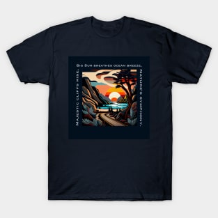 Majestic cliffs rise, Big Sur breathes ocean breeze, Nature's symphony. T-Shirt